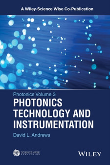 Photonics, Volume 3 : Photonics Technology and Instrumentation by David L. Andrews - Hardback