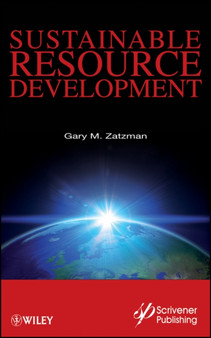 Sustainable Resource Development by Gary M. Zatzman - Hardback
