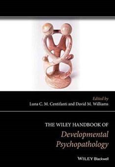 The Wiley Handbook of Developmental Psychopathology by Luna C. Centifanti - Hardback