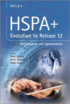 HSPA+ Evolution to Release 12 : Performance and Optimization by Harri Holma - Hardback