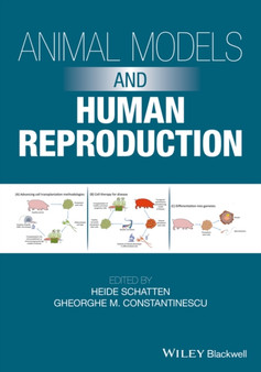 Animal Models and Human Reproduction by Heide Schatten - Hardback
