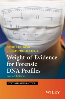 Weight-of-Evidence for Forensic DNA Profiles by David J. Balding - Hardback