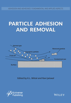 Particle Adhesion and Removal by K.L. Mittal - Hardback