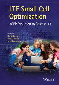LTE Small Cell Optimization : 3GPP Evolution to Release 13 by Harri Holma - Hardback