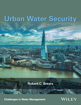 Urban Water Security by Robert C. Brears - Hardback