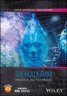The Hologram : Principles and Techniques by Martin J. Richardson - Hardback