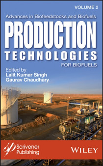Advances in Biofeedstocks and Biofuels, Production Technologies for Biofuels by Lalit Kumar Singh - Hardback