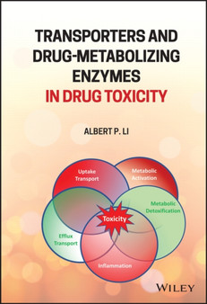 Transporters and Drug-Metabolizing Enzymes in Drug Toxicity by Albert P. Li - Hardback