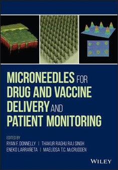 Microneedles for Drug and Vaccine Delivery and Patient Monitoring by Ryan F. Donnelly - Hardback