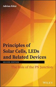 Principles of Solar Cells, LEDs and Related Devices : The Role of the PN Junction by Adrian Kitai - Hardback