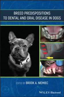 Breed Predispositions to Dental and Oral Disease in Dogs by Brook Niemiec - Hardback