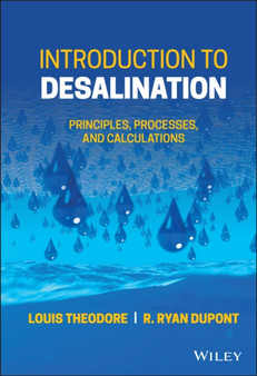 Introduction to Desalination : Principles, Processes, and Calculations by Louis Theodore - Hardback