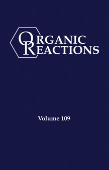Organic Reactions, Volume 109 by P.Andrew Evans - Hardback