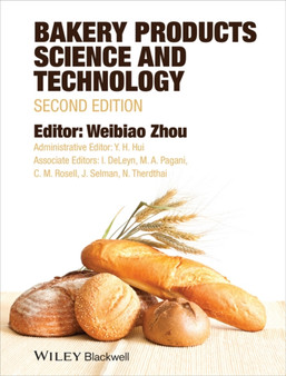 Bakery Products Science and Technology by Weibiao Zhou - Hardback