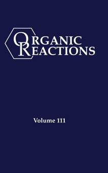 Organic Reactions, Volume 111 by P.Andrew Evans - Hardback