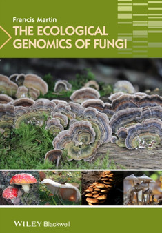 The Ecological Genomics of Fungi by Francis Martin - Hardback