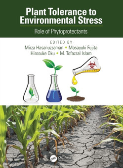 Plant Tolerance to Environmental Stress : Role of Phytoprotectants by Mirza Hasanuzzaman - Hardback