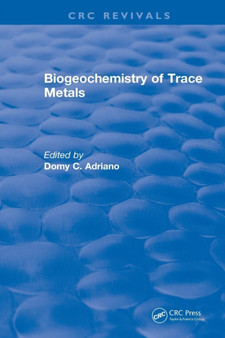 Revival: Biogeochemistry of Trace Metals (1992) : Advances In Trace Substances Research by Domy C. Adriano - Paperback Revival: Biogeochemistry of Trace Metals (1992) : Advances In Trace Substances Research by Domy C. Adriano - Paperback