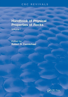 Revival: Handbook of Physical Properties of Rocks (1982) : Volume I by Robert S. Carmichael - Paperback
