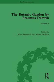 The Botanic Garden by Erasmus Darwin : Volume II by Adam Komisaruk - Hardback