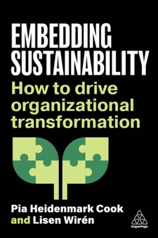 Embedding Sustainability : How to Drive Organizational Transformation by Pia Heidenmark Cook - Hardback