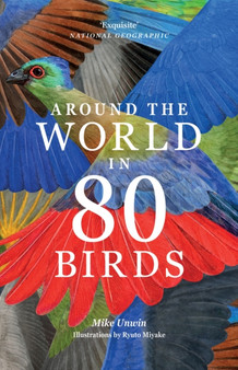 Around the World in 80 Birds by Mike Unwin - Paperback