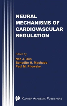 Neural Mechanisms of Cardiovascular Regulation by Nae J. Dun - Hardback