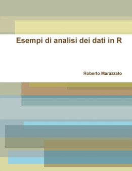 Esempi di analisi dei dati in R by Roberto Marazzato - Paperback
