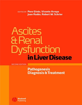 Ascites and Renal Dysfunction in Liver Disease : Pathogenesis, Diagnosis, and Treatment by Pere Gines - Hardback