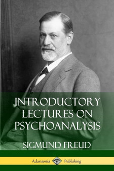 Introductory Lectures on Psychoanalysis by Sigmund Freud - Paperback