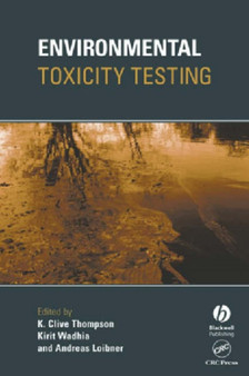 Environmental Toxicity Testing by K.Clive Thompson - Hardback