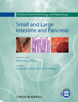 Practical Gastroenterology and Hepatology : Small and Large Intestine and Pancreas by Nicholas J. Talley - Hardback