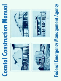 Coastal Construction Manual by Federal Emergency Management Agency - Paperback