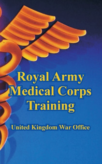 Royal Army Medical Corps Training by United Kingdom War Office - Paperback