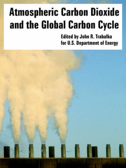 Atmospheric Carbon Dioxide and the Global Carbon Cycle by U S Department of Energy - Paperback