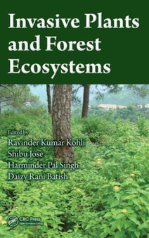 Invasive Plants and Forest Ecosystems by Ravinder Kumar Kohli - Hardback