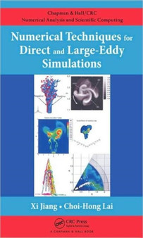 Numerical Techniques for Direct and Large-Eddy Simulations by Xi Jiang - Hardback