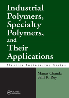 Industrial Polymers, Specialty Polymers, and Their Applications by Manas Chanda - Hardback
