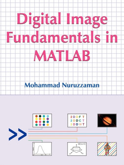 Digital Image Fundamentals in MATLAB by Mohammad Nuruzzaman - Paperback