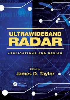 Ultrawideband Radar : Applications and Design by James D. Taylor - Hardback