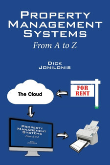 Property Management Systems : From A to Z by Dick Jonilonis - Paperback