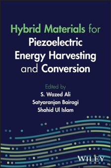 Hybrid Materials for Piezoelectric Energy Harvesting and Conversion by S.Wazed Ali - Hardback