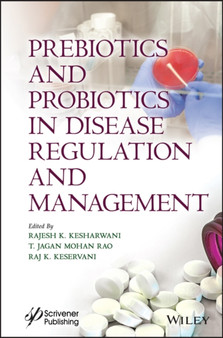 Prebiotics and Probiotics in Disease Regulation and Management by Rajesh Kumar Kesharwani - Hardback