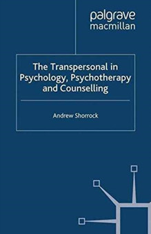 The Transpersonal in Psychology, Psychotherapy and Counselling by A. Shorrock - Paperback