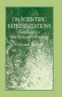 On Scientific Representations : From Kant to a New Philosophy of Science by G. Boniolo - Paperback
