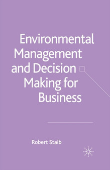 Environmental Management and Decision Making for Business by R. Staib - Paperback