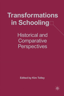 Transformations in Schooling : Historical and Comparative Perspectives by K. Tolley - Paperback