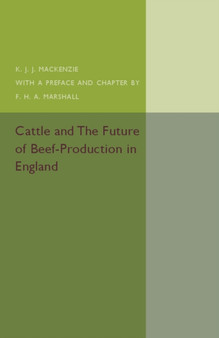 Cattle and the Future of Beef-Production in England by K.J.J. Mackenzie - Paperback