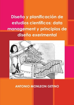 Diseno y planificacion de estudios cientificos : Calidad de datos (data management) y principios de diseno exerimental} by Antonio Monleon Getino - Paperback
