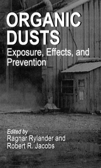 Organic Dusts Exposure, Effects, and Prevention by Ragnar Rylander - Hardback
